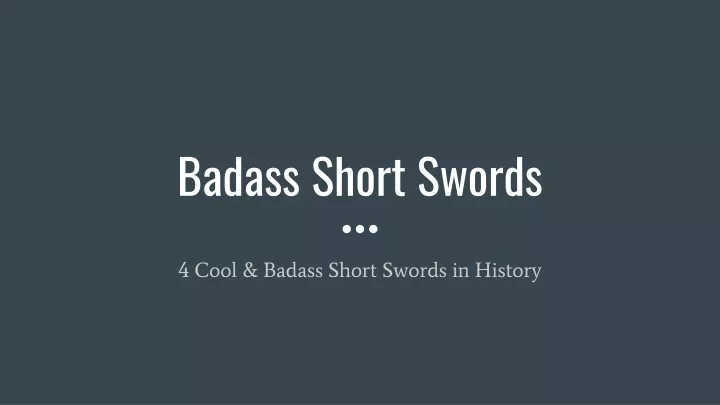 badass short swords