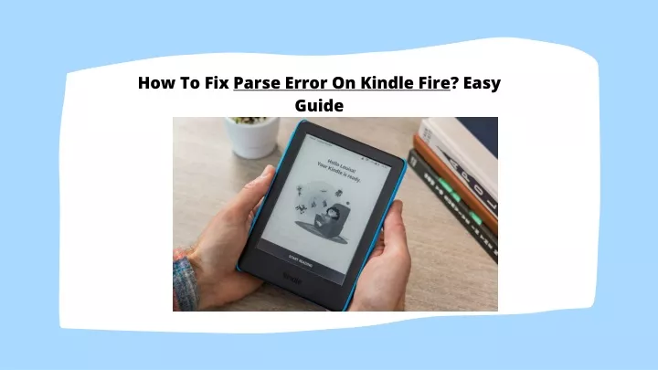 how to fix parse error on kindle fire easy guide