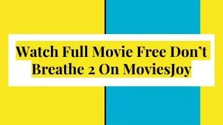 Watch Full Movie Free Don’t Breathe 2 On MoviesJoy