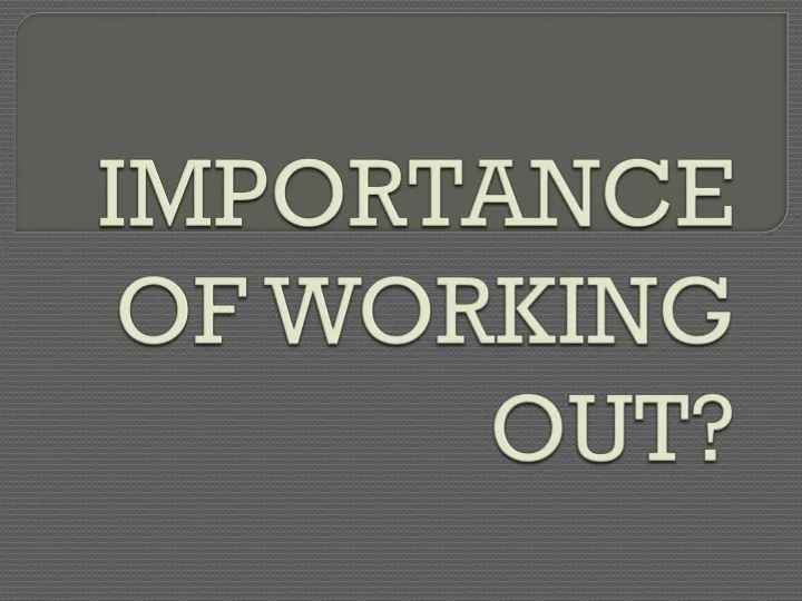 importance of working out