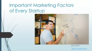 Important Marketing Factors of Every Startup By Avaiil