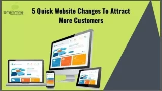 5 Quick Website Changes To Attract More Customers