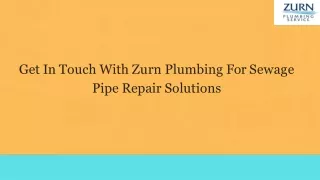 Get In Touch With Zurn Plumbing For Sewage Pipe Repair Solutions