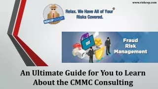 An Ultimate Guide for You to Learn About the CMMC Consulting