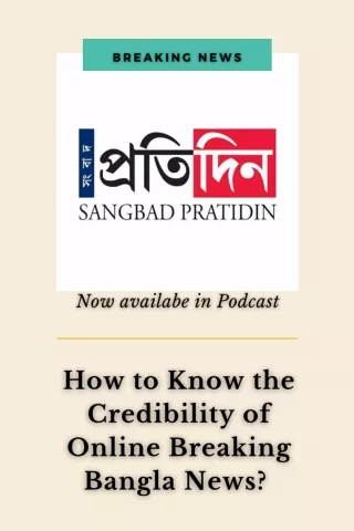 How to Know the Credibility of Online Breaking Bangla News?