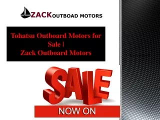 Tohatsu Outboard Motors for Sale  Zack Outboard Motors