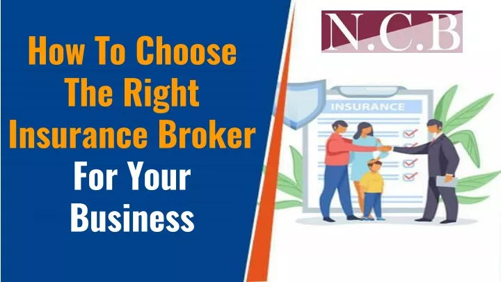 how to choose the right insurance broker for your