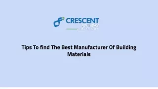 tips to find the best manufacturer of building