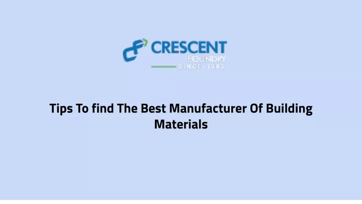 tips to find the best manufacturer of building