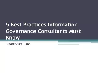 5 Best Practices Information Governance Consultants Must Know
