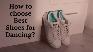 How to choose Best Shoes for Dancing?