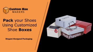Considered Custom Shoe Boxes for your Shoes - Custom Box Makers
