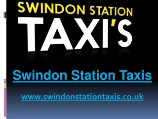 Swindon Station Taxis Offer You Safe Drive