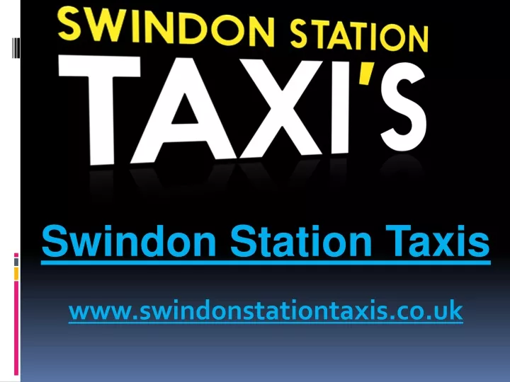 swindon station taxis www swindonstationtaxis co uk