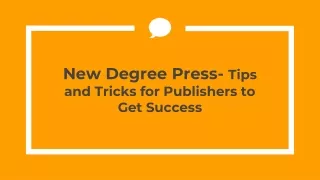 new degree press tips and tricks for publishers to get success