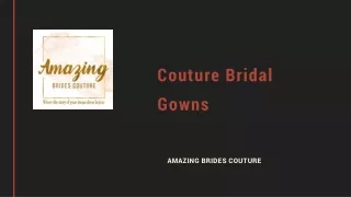 couture bridal gowns  