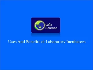 uses and benefits of laboratory incubators