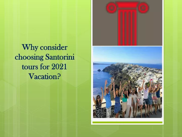 why consider choosing santorini tours for 2021 vacation