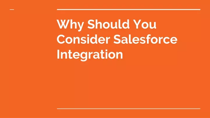 why should you consider salesforce integration