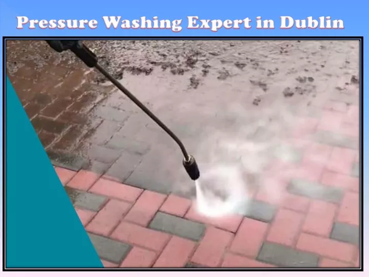 pressure washing expert in dublin