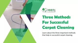 Three Methods For Successful Carpet Cleaning | Carpet Steam Cleaning