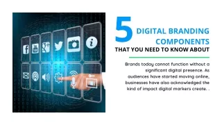 5 Digital Branding Components That You Need To Know About