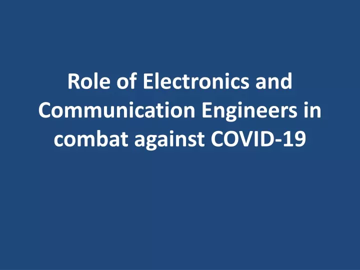 role of electronics and communication engineers in combat against covid 19