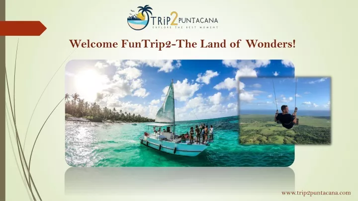 welcome funtrip2 the land of wonders