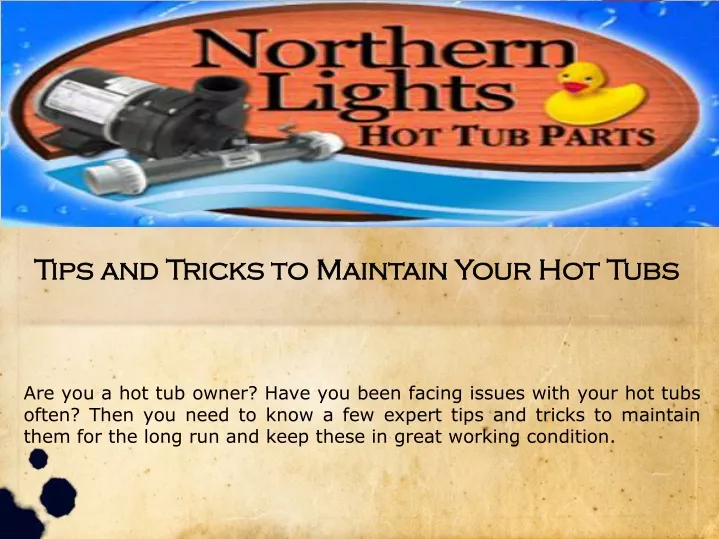 tips and tricks to maintain your hot tubs