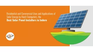 Residential and Commercial Uses & Applications of Solar Energy by Hasti Computer