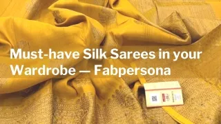 Best collection of Silk Sarees for your Wardrobe