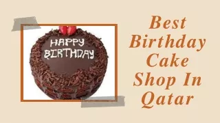 best b i r t h d a y cake shop in qatar