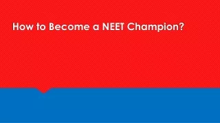 how to become a neet champion