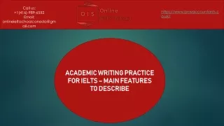 ACADEMIC WRITING PRACTICE FOR IELTS – MAIN FEATURES TO DESCRIBE