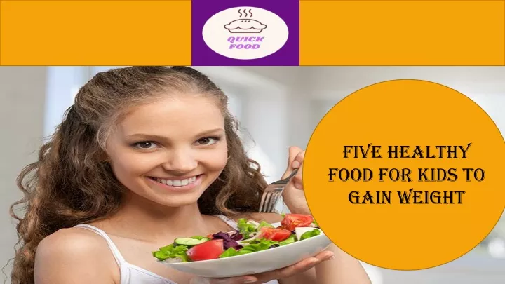 five healthy food for kids to gain weight