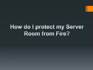 how do i protect my server room from fire