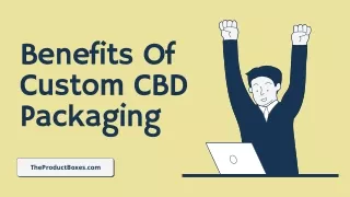 Custom CBD Packaging Wholesale | The Product Boxes
