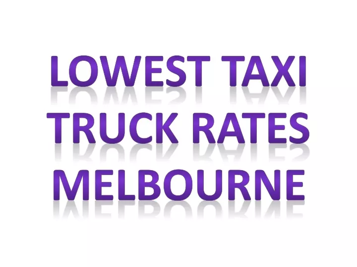 lowest taxi truck rates melbourne