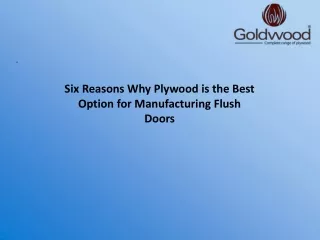 Six Reasons Why Plywood is the Best Option for Manufacturing Flush Doors