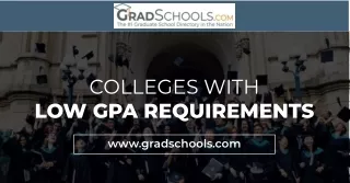 colleges with low gpa requirements