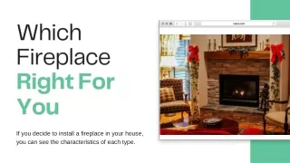 Which Fireplace Right For You