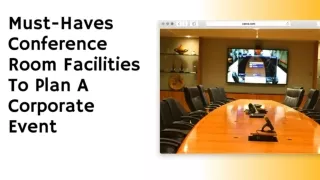 Must-Haves Conference Room Facilities To Plan A Corporate Event