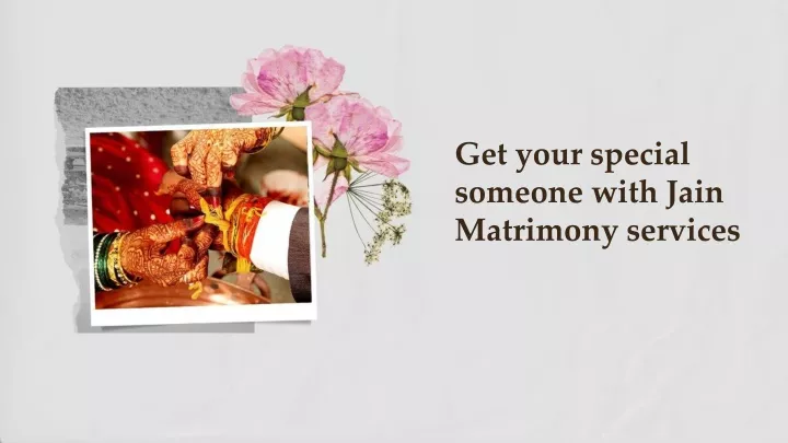 get your special someone with jain matrimony