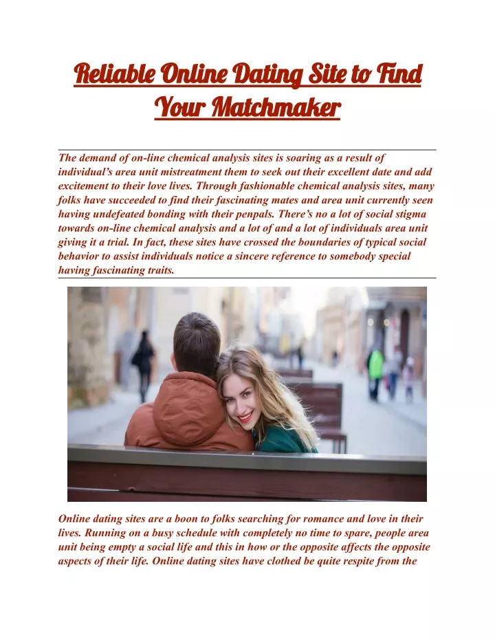 reliabl onlin datin sit t n your matchmaker