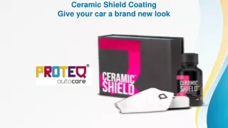 Ceramic Shield Coating - Give your car a brand new look