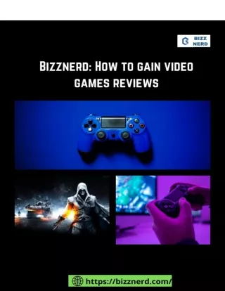 Bizznerd How to gain video games reviews