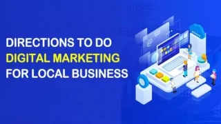 Directions to Do Digital Marketing for Local Business
