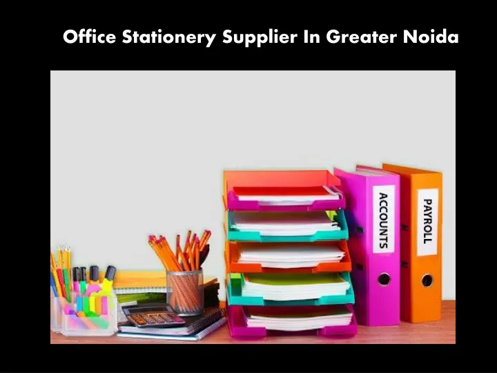 office stationery supplier in greater noida