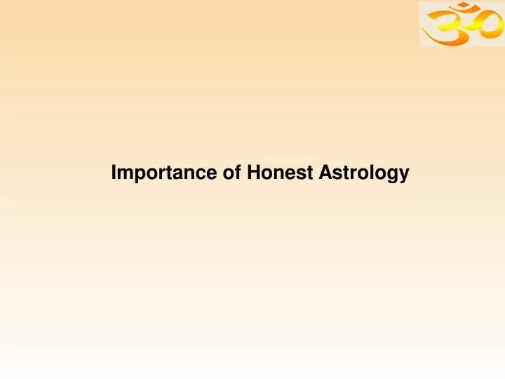 importance of honest astrology