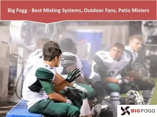 Big Fogg - Best Misting Systems, Outdoor Fans, Patio Misters